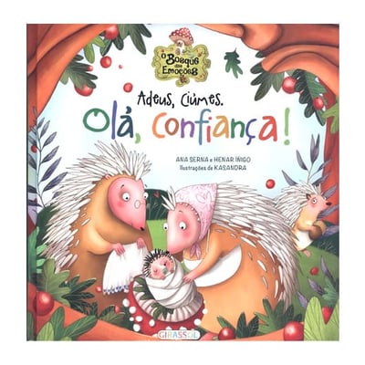 Livros Infantis - Adeus, Ciúmes. Olá, Confiança!